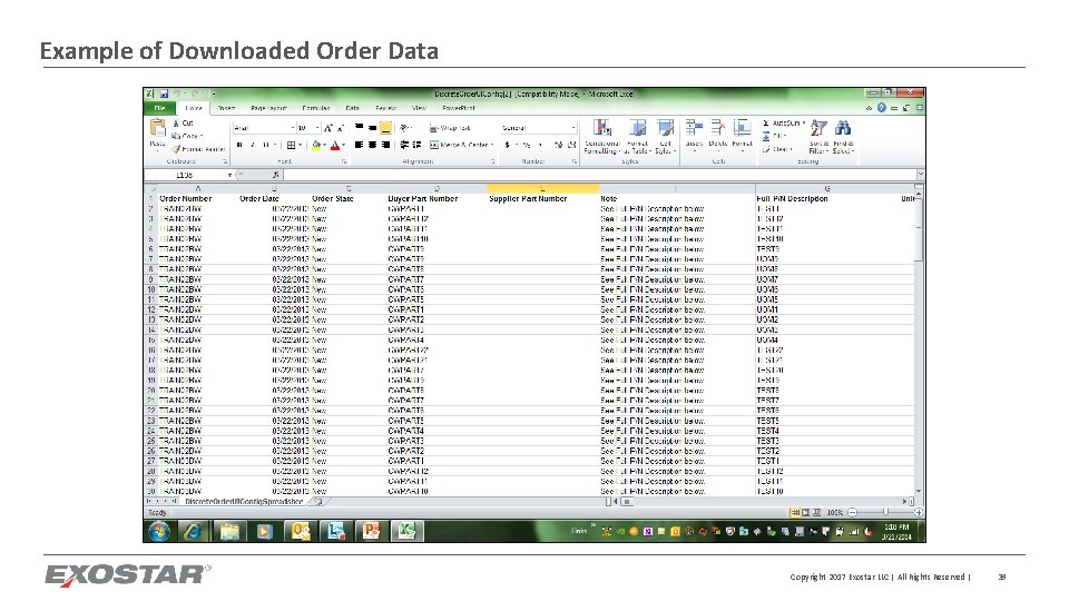 Example of Downloaded Order Data Copyright 2017 Exostar LLC | All Rights Reserved |