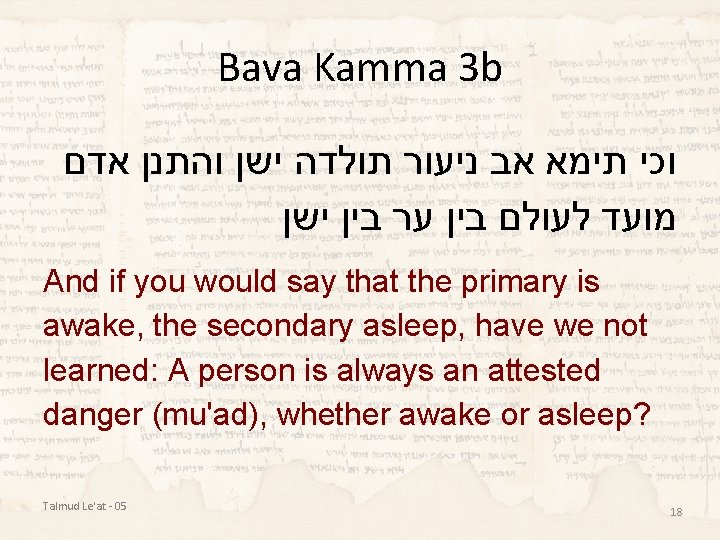 Bava Kamma 3 b אדם והתנן ישן תולדה ניעור אב תימא וכי ישן בין