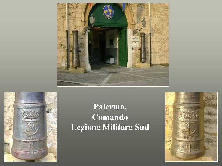 Palermo. Comando Legione Militare Sud 