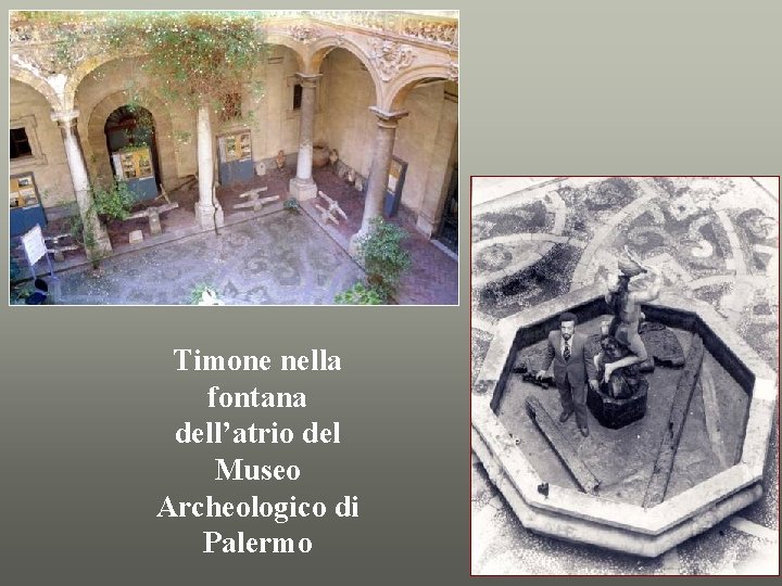 Timone nella fontana dell’atrio del Museo Archeologico di Palermo 