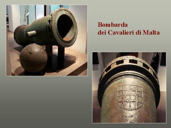 Bombarda dei Cavalieri di Malta 