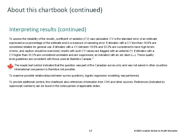 About this chartbook (continued) Interpreting results (continued) To assess the reliability of the results,