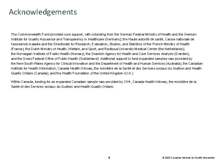 Acknowledgements The Commonwealth Fund provided core support, with cofunding from the German Federal Ministry