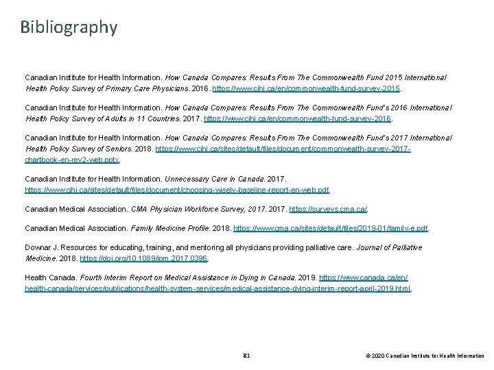 Bibliography Canadian Institute for Health Information. How Canada Compares: Results From The Commonwealth Fund