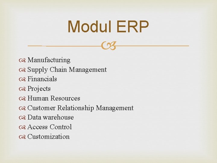 Modul ERP Manufacturing Supply Chain Management Financials Projects Human Resources Customer Relationship Management Data