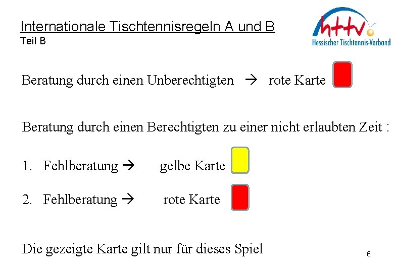 Internationale Tischtennisregeln A und B Teil B Beratung durch einen Unberechtigten rote Karte Beratung