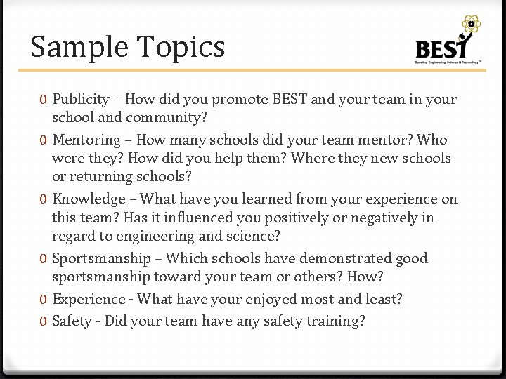 Sample Topics 0 Publicity – How did you promote BEST and your team in