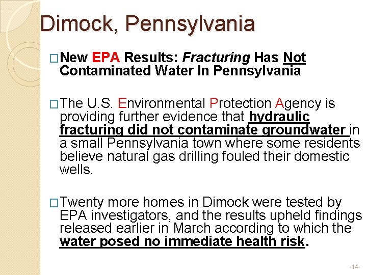 Dimock, Pennsylvania �New EPA Results: Fracturing Has Not Contaminated Water In Pennsylvania �The U.