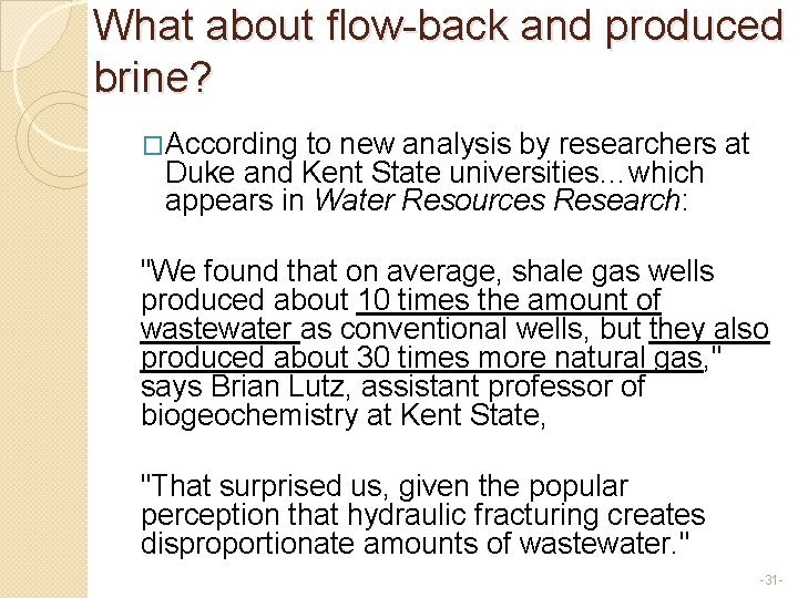 What about flow-back and produced brine? �According to new analysis by researchers at Duke