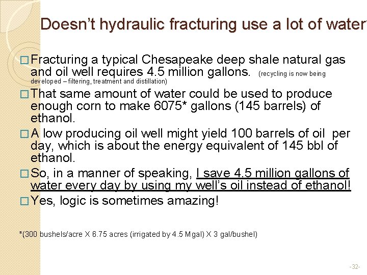 Doesn’t hydraulic fracturing use a lot of water? � Fracturing a typical Chesapeake deep