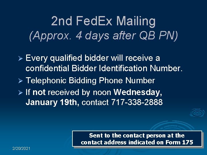 2 nd Fed. Ex Mailing (Approx. 4 days after QB PN) Ø Every qualified