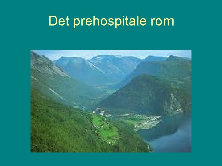 Det prehospitale rom 