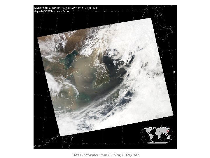 MODIS Atmosphere Team Overview, 18 May 2011 