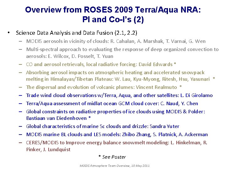 Overview from ROSES 2009 Terra/Aqua NRA: PI and Co-I’s (2) • Science Data Analysis