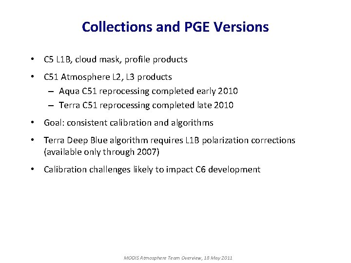 Collections and PGE Versions • C 5 L 1 B, cloud mask, profile products
