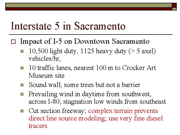 Interstate 5 in Sacramento o Impact of I-5 on Downtown Sacramento n n n