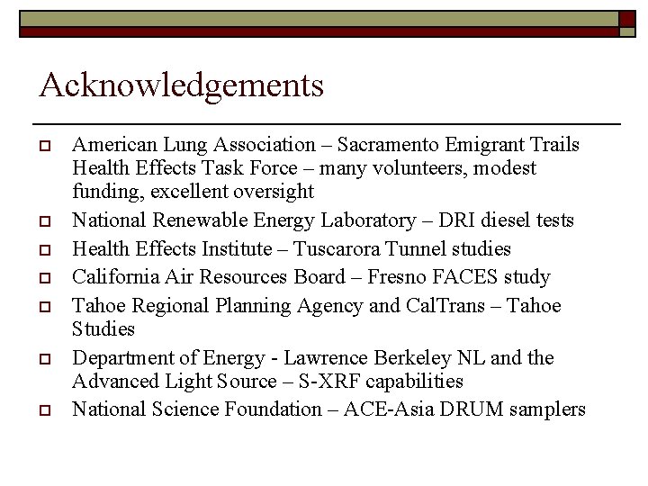 Acknowledgements o o o o American Lung Association – Sacramento Emigrant Trails Health Effects