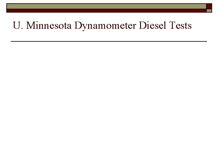 U. Minnesota Dynamometer Diesel Tests 
