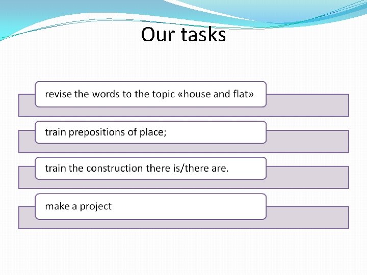 Our tasks 