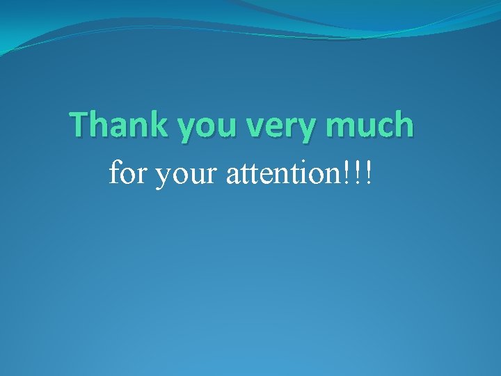 Thank you very much for your attention!!! 