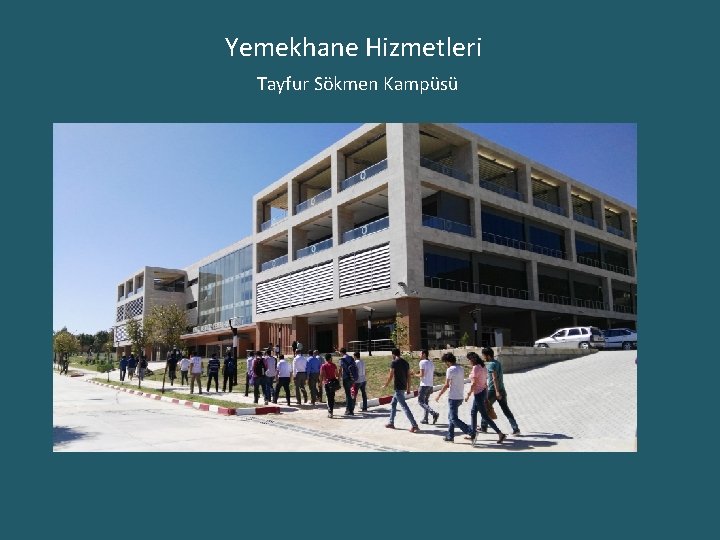 Yemekhane Hizmetleri Tayfur Sökmen Kampüsü 