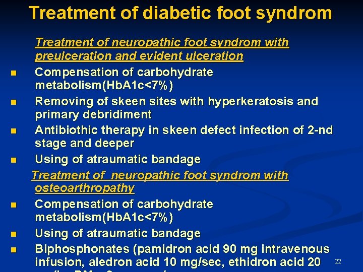 Treatment of diabetic foot syndrom n n n n Treatment of neuropathic foot syndrom