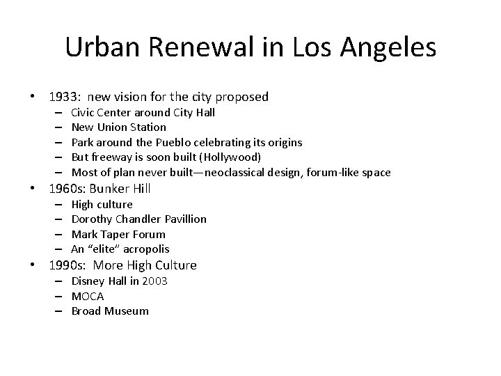 Urban Renewal in Los Angeles • 1933: new vision for the city proposed – Urban Renewal in Los Angeles • 1933: new vision for the city proposed –
