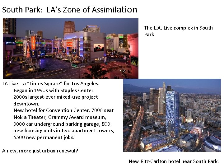 South Park: LA’s Zone of Assimilation The L. A. Live complex in South Park
