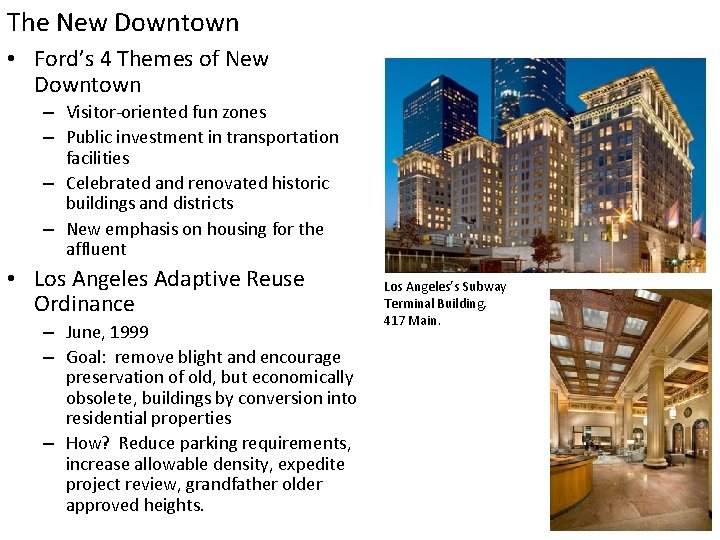The New Downtown • Ford’s 4 Themes of New Downtown – Visitor-oriented fun zones