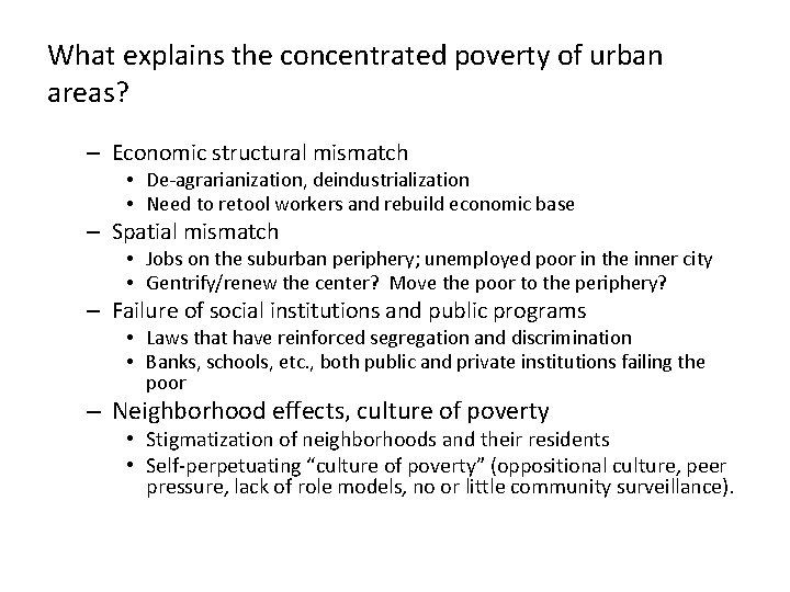 What explains the concentrated poverty of urban areas? – Economic structural mismatch • De-agrarianization,