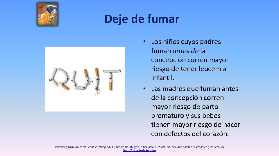 Deje de fumar • Los niños cuyos padres fuman antes de la concepción corren