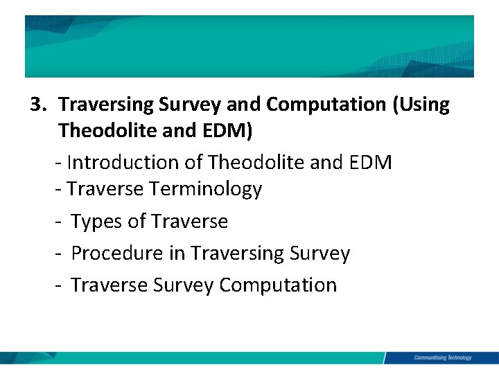 3. Traversing Survey and Computation (Using Theodolite and EDM) - Introduction of Theodolite and