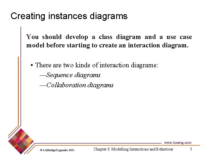 Creating instances diagrams You should develop a class diagram and a use case model