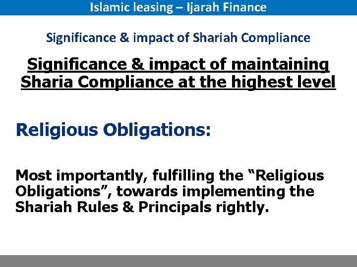 Islamic leasing – Ijarah Finance Significance & impact of Shariah Compliance Significance & impact