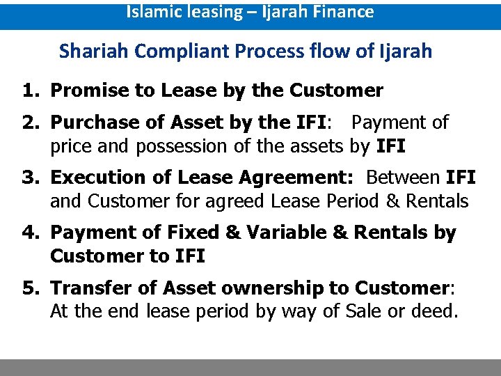 Islamic leasing – Ijarah Finance Shariah Compliant Process flow of Ijarah 1. Promise to