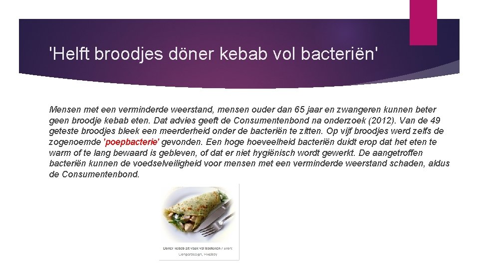 'Helft broodjes döner kebab vol bacteriën' Mensen met een verminderde weerstand, mensen ouder dan