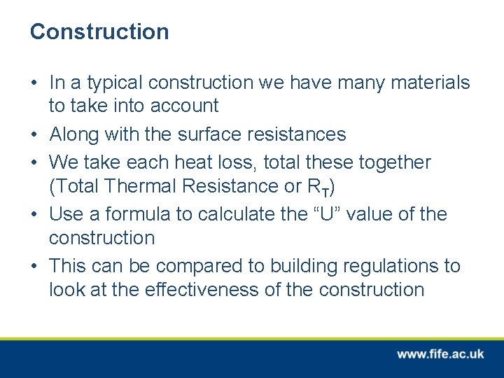 Construction • In a typical construction we have many materials to take into account