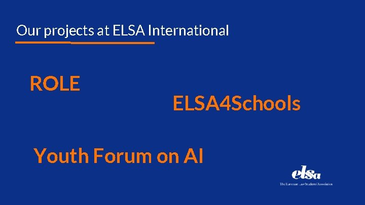 Our projects at ELSA International ROLE ELSA 4 Schools Youth Forum on AI 