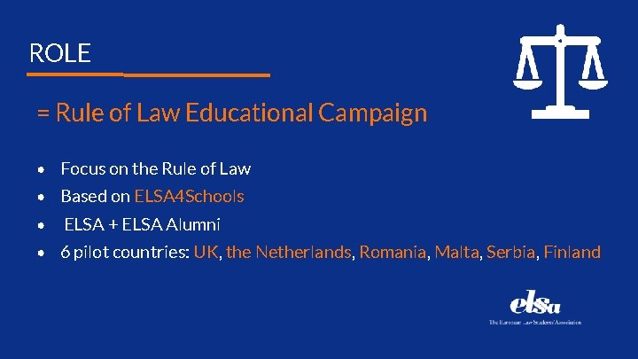 ROLE = Rule of Law Educational Campaign • Focus on the Rule of Law