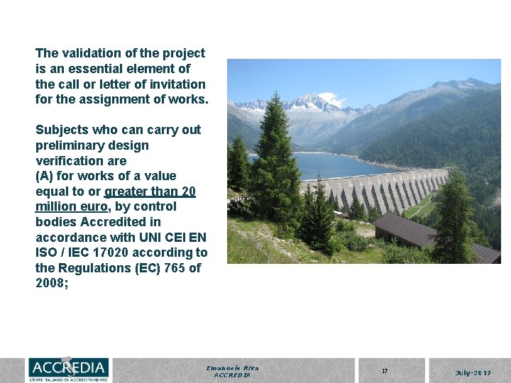 The validation of the project is an essential element of the call or letter