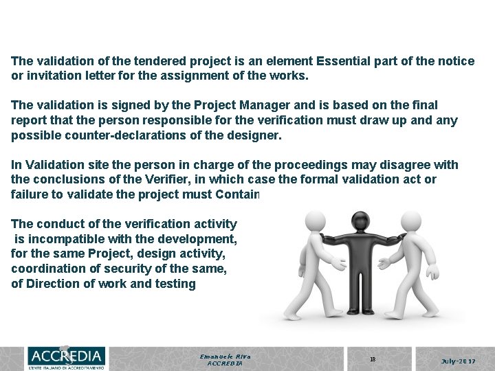 The validation of the tendered project is an element Essential part of the notice