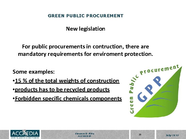 GREEN PUBLIC PROCUREMENT New legislation For public procurements in contruction, there are mandatory requirements