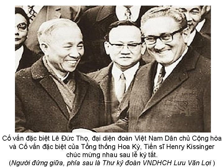Cố vấn đặc biệt Lê Đức Thọ, đại diện đoàn Việt Nam Dân chủ