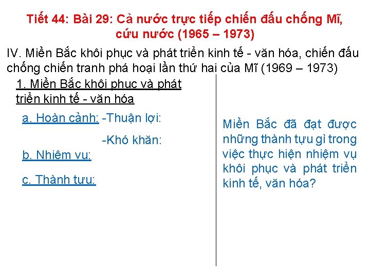 Tiết 44: Bài 29: Cả nước trực tiếp chiến đấu chống Mĩ, cứu nước Tiết 44: Bài 29: Cả nước trực tiếp chiến đấu chống Mĩ, cứu nước