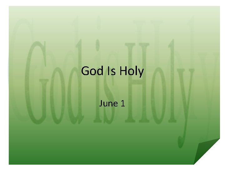 God Is Holy June 1 