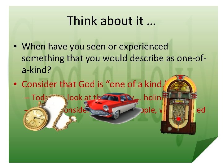 Think about it … • When have you seen or experienced something that you