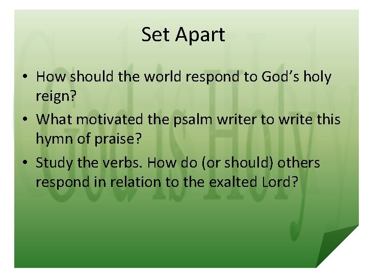 Set Apart • How should the world respond to God’s holy reign? • What