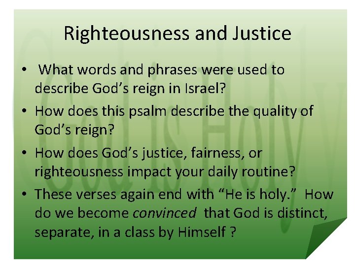 Righteousness and Justice • What words and phrases were used to describe God’s reign