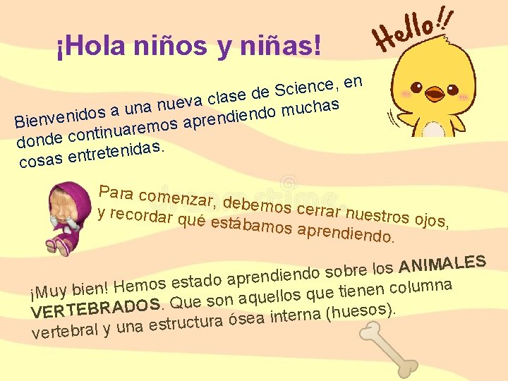 ¡Hola niños y niñas! en , e c n e i c e. S