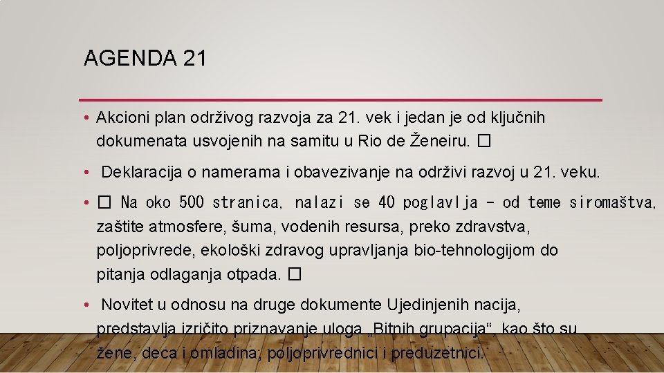 AGENDA 21 • Akcioni plan održivog razvoja za 21. vek i jedan je od